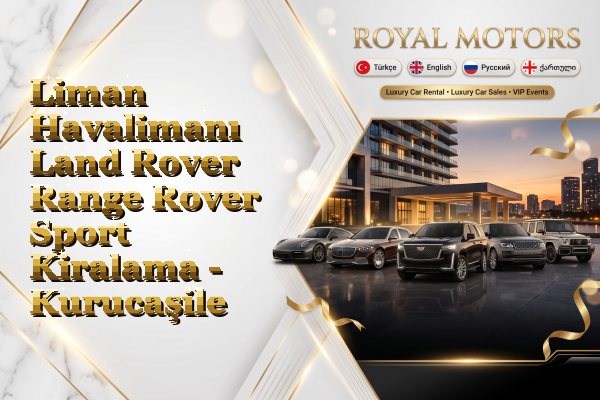 Liman Havalimanı Land Rover Range Rover Sport Kiralama - Kurucaşile