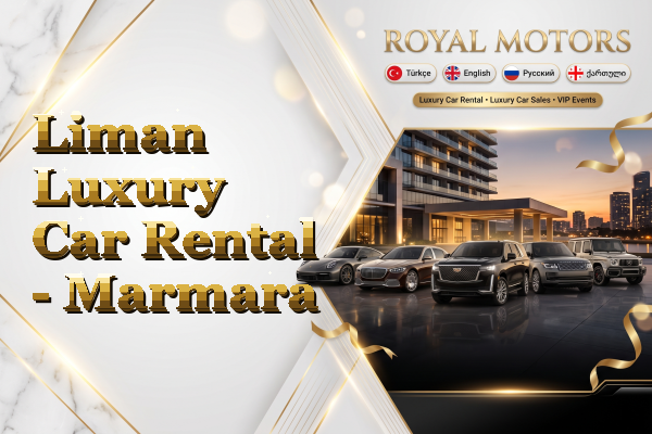 Liman Luxury Car Rental - Marmara