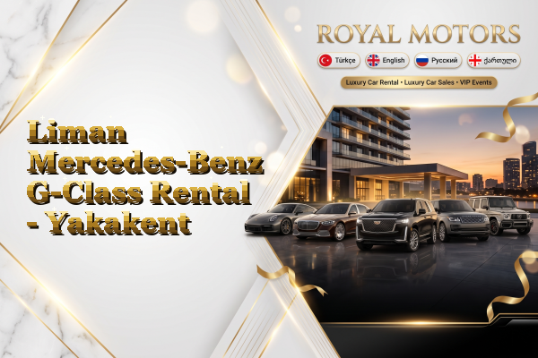 Liman Mercedes-Benz G-Class Rental - Yakakent