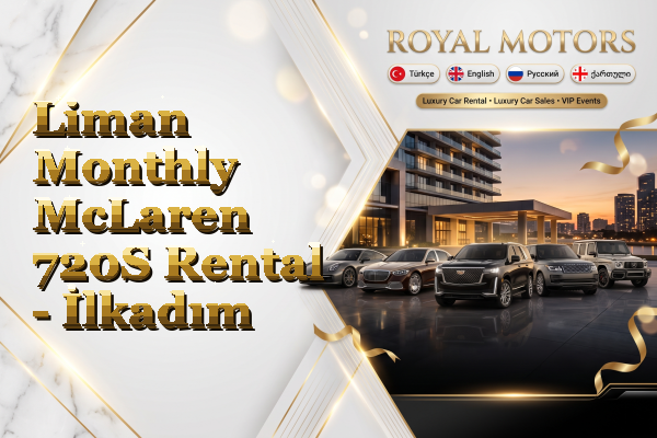 Liman Monthly McLaren 720S Rental - İlkadım