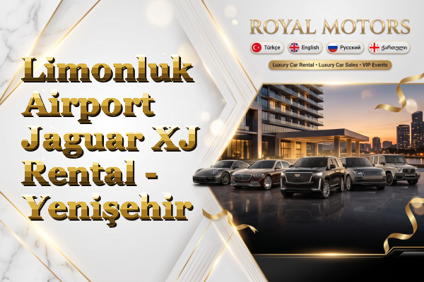 Limonluk Airport Jaguar XJ Rental - Yenişehir