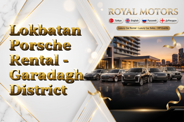 Lokbatan Porsche Rental - Garadagh District