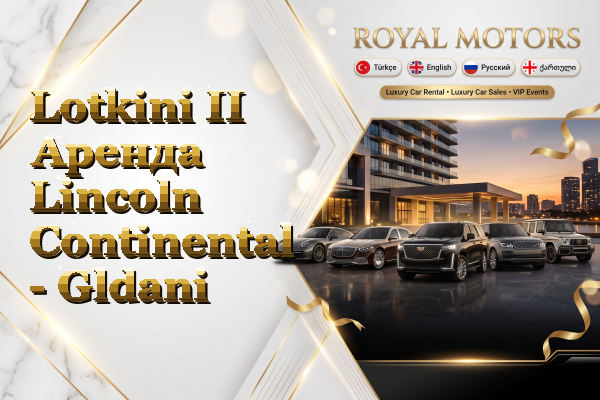 Lotkini II Аренда Lincoln Continental - Gldani
