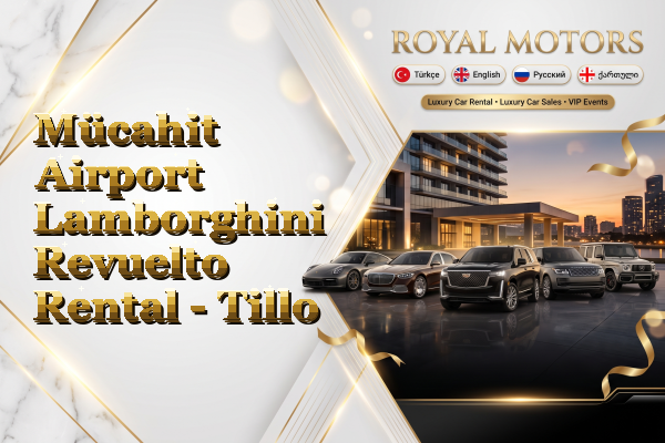 Mücahit Airport Lamborghini Revuelto Rental - Tillo