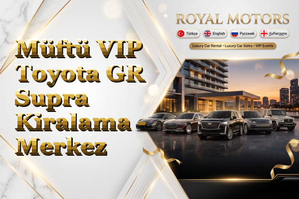 Müftü VIP Toyota GR Supra Kiralama - Merkez