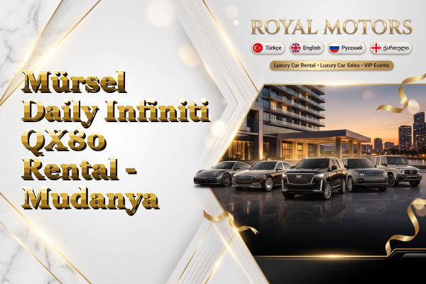 Mürsel Daily Infiniti QX80 Rental - Mudanya