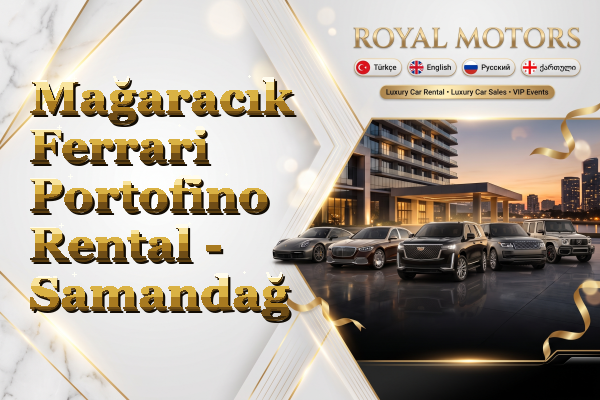 Mağaracık Ferrari Portofino Rental - Samandağ