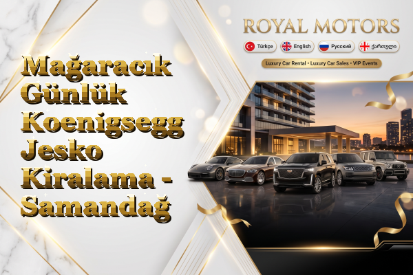 Mağaracık Günlük Koenigsegg Jesko Kiralama - Samandağ