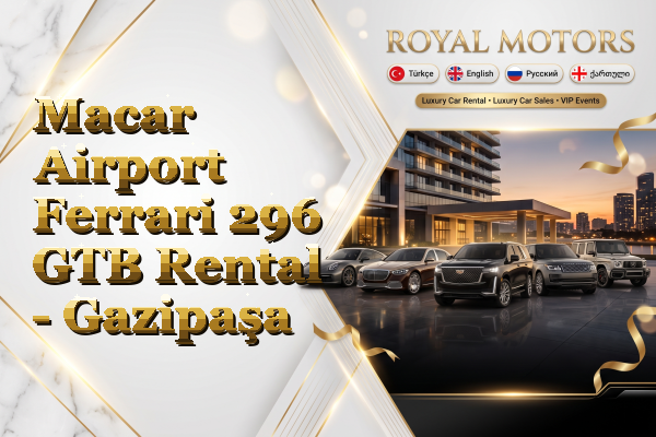 Macar Airport Ferrari 296 GTB Rental - Gazipaşa