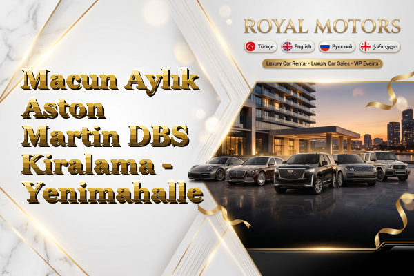 Macun Aylık Aston Martin DBS Kiralama - Yenimahalle