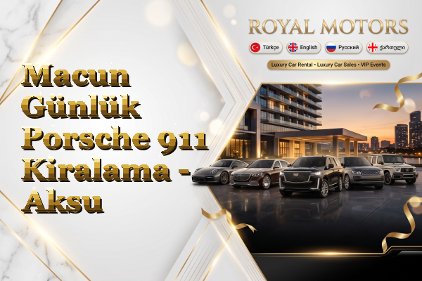 Macun Günlük Porsche 911 Kiralama - Aksu