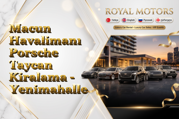 Macun Havalimanı Porsche Taycan Kiralama - Yenimahalle
