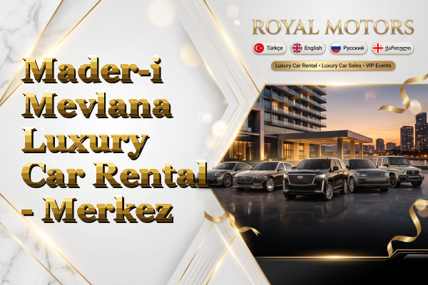 Mader-i Mevlana Luxury Car Rental - Merkez