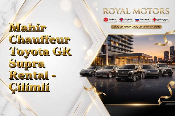 Mahir Chauffeur Toyota GR Supra Rental - Çilimli