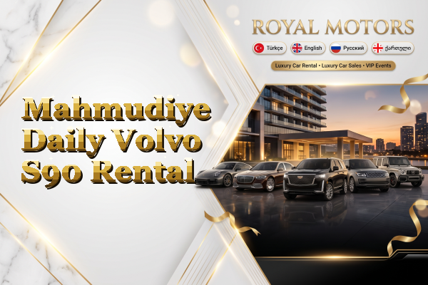 Mahmudiye Daily Volvo S90 Rental