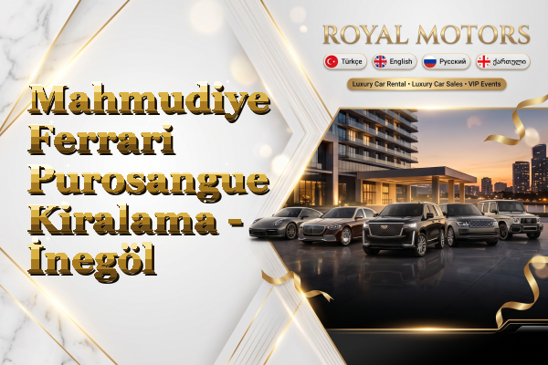 Mahmudiye Ferrari Purosangue Kiralama - İnegöl