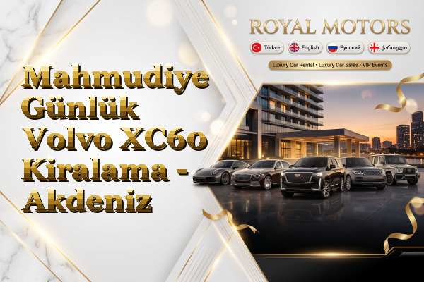 Mahmudiye Günlük Volvo XC60 Kiralama - Akdeniz