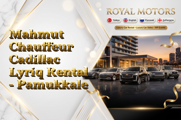 Mahmut Chauffeur Cadillac Lyriq Rental - Pamukkale