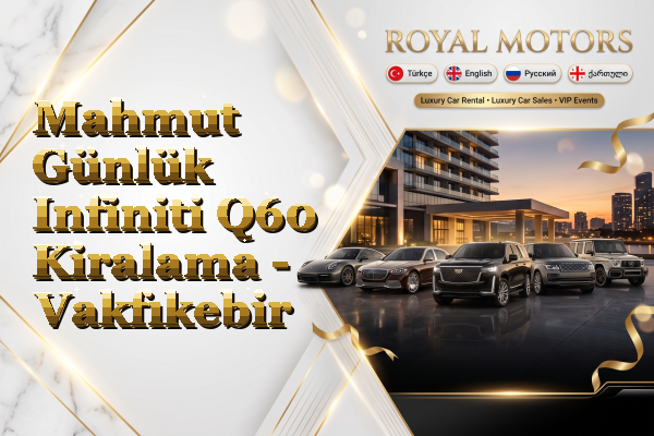 Mahmut Günlük Infiniti Q60 Kiralama - Vakfıkebir