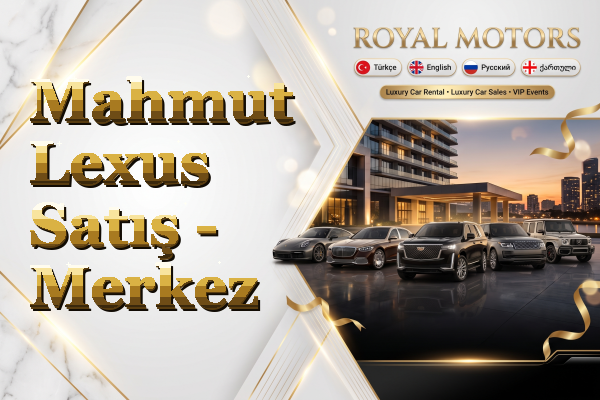 Mahmut Lexus Satış - Merkez