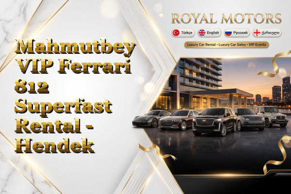Mahmutbey VIP Ferrari 812 Superfast Rental - Hendek