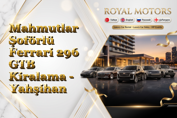 Mahmutlar Şoförlü Ferrari 296 GTB Kiralama - Yahşihan