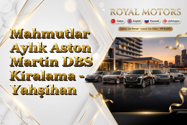 Mahmutlar Aylık Aston Martin DBS Kiralama - Yahşihan