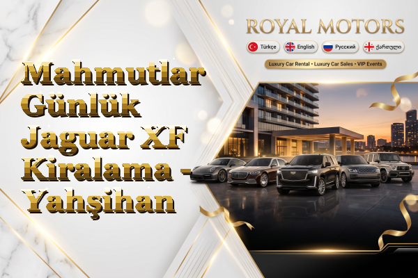 Mahmutlar Günlük Jaguar XF Kiralama - Yahşihan