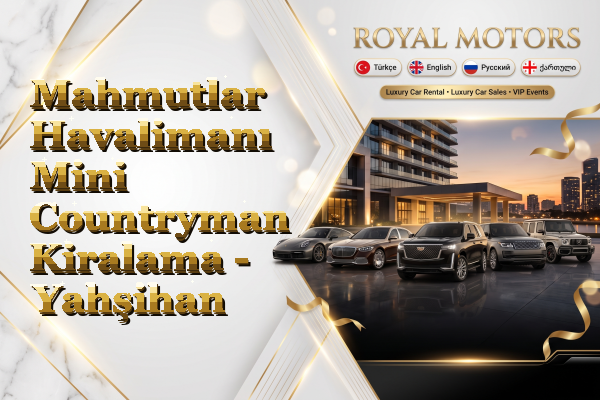 Mahmutlar Havalimanı Mini Countryman Kiralama - Yahşihan