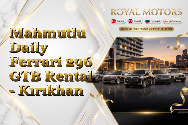 Mahmutlu Daily Ferrari 296 GTB Rental - Kırıkhan