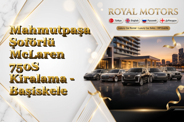 Mahmutpaşa Şoförlü McLaren 750S Kiralama - Başiskele
