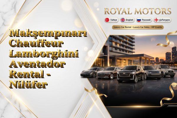 Makşempınarı Chauffeur Lamborghini Aventador Rental - Nilüfer