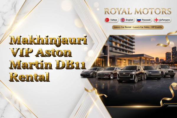 Makhinjauri VIP Aston Martin DB11 Rental