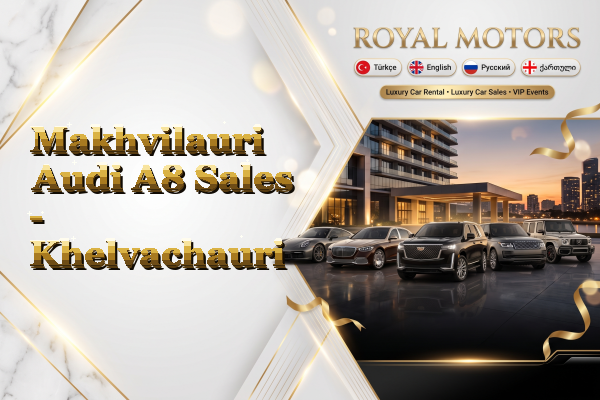 Makhvilauri Audi A8 Sales - Khelvachauri