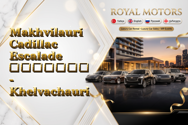 Makhvilauri Cadillac Escalade გაყიდვა - Khelvachauri