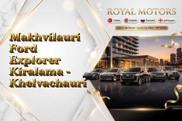 Makhvilauri Ford Explorer Kiralama - Khelvachauri