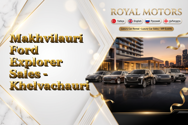 Makhvilauri Ford Explorer Sales - Khelvachauri