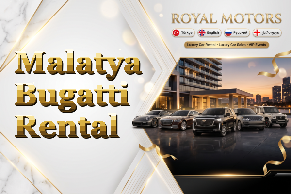 Malatya Bugatti Rental