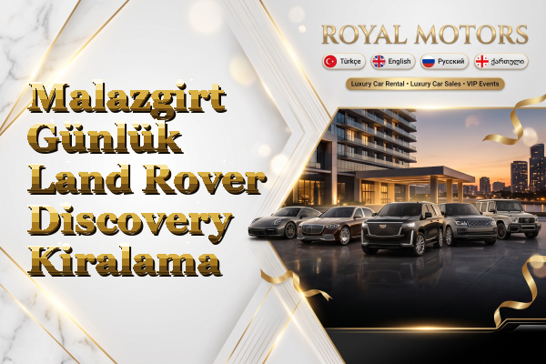 Malazgirt Günlük Land Rover Discovery Kiralama