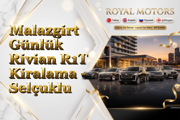 Malazgirt Günlük Rivian R1T Kiralama - Selçuklu