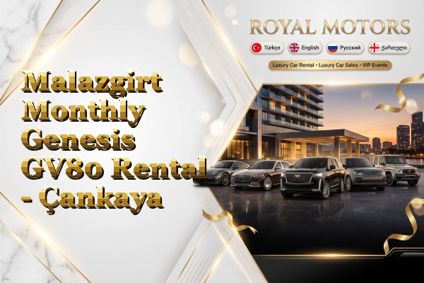 Malazgirt Monthly Genesis GV80 Rental - Çankaya