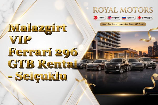 Malazgirt VIP Ferrari 296 GTB Rental - Selçuklu