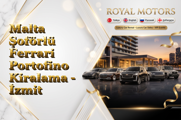Malta Şoförlü Ferrari Portofino Kiralama - İzmit