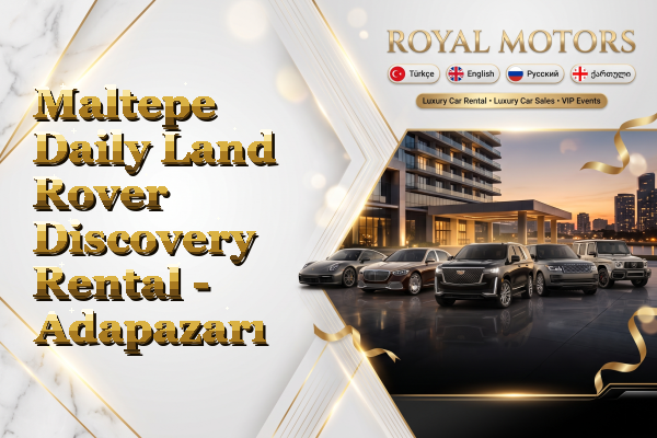 Maltepe Daily Land Rover Discovery Rental - Adapazarı