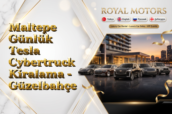 Maltepe Günlük Tesla Cybertruck Kiralama - Güzelbahçe