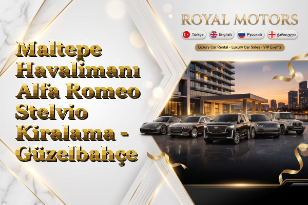Maltepe Havalimanı Alfa Romeo Stelvio Kiralama - Güzelbahçe