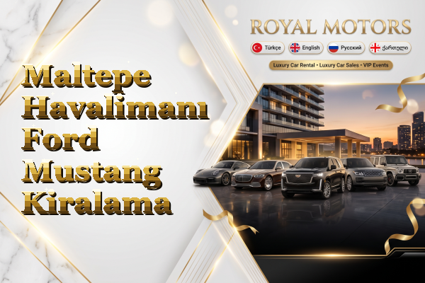 Maltepe Havalimanı Ford Mustang Kiralama