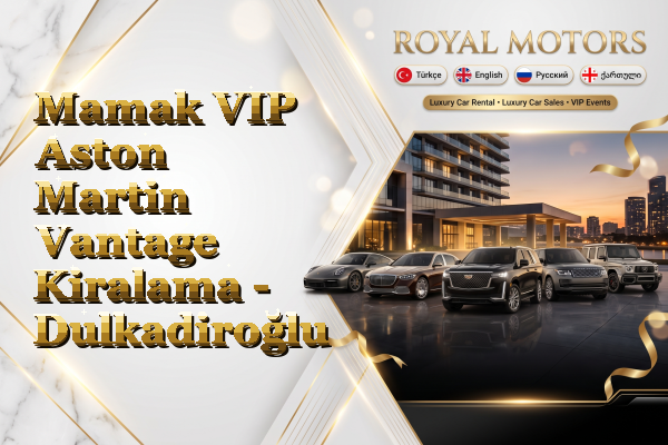 Mamak VIP Aston Martin Vantage Kiralama - Dulkadiroğlu