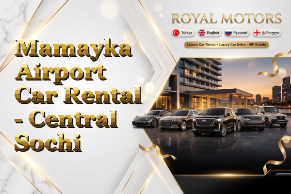 Mamayka Airport Car Rental - Central Sochi