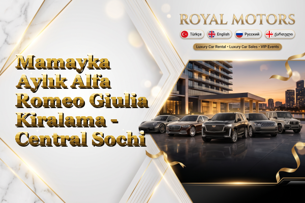 Mamayka Aylık Alfa Romeo Giulia Kiralama - Central Sochi